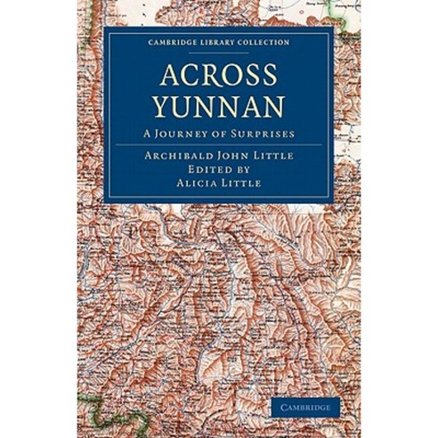 Across Yunnan: A Journey of Surprises Paperback, Cambridge University Press