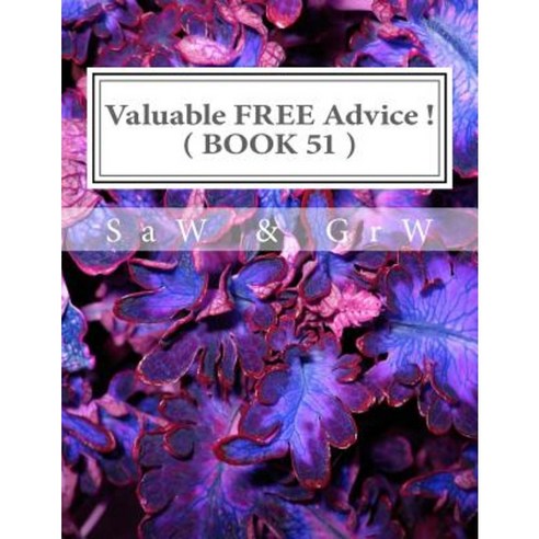 Valuable Free Advice ( Book 51 ) Paperback, Createspace