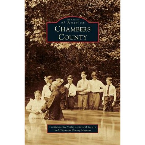 Chambers County Hardcover, Arcadia Publishing Library Editions