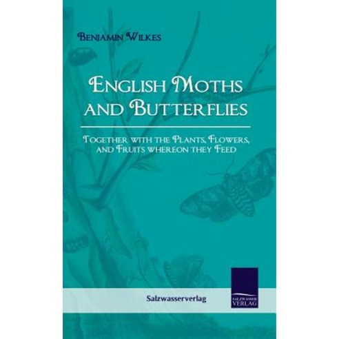 English Moths and Butterflies Hardcover, Salzwasser-Verlag Gmbh