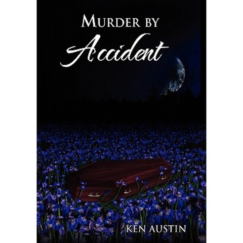 Murder by Accident Hardcover, Xlibris Corporation
