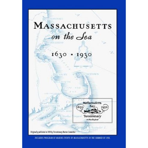 Massachusetts on the Sea 1630-1930 Paperback, Converpage