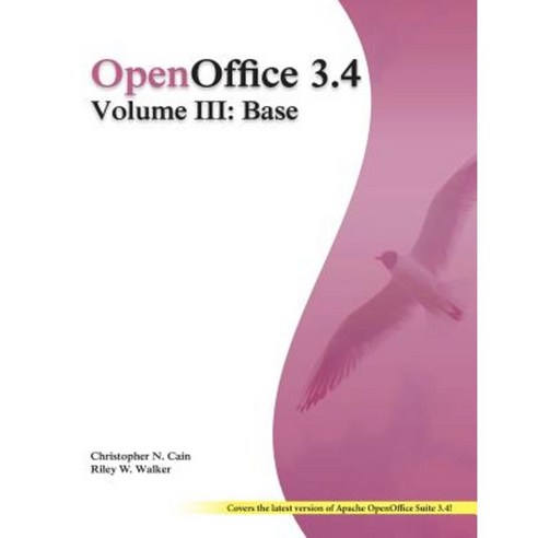 Openoffice 3.4 Volume III: Base: Black and White Paperback, Createspace