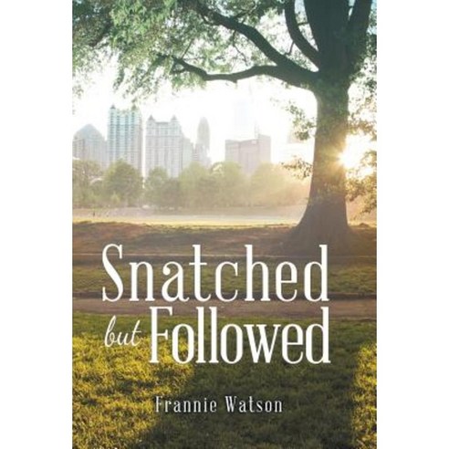 Snatched But Followed Hardcover, Liferich