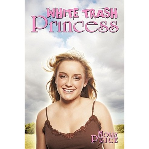White Trash Princess Hardcover, Authorhouse