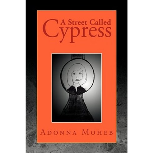 A Street Called Cypress Hardcover, Xlibris Corporation