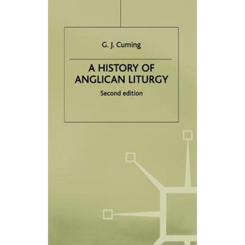 A History of Anglican Liturgy Hardcover, Palgrave MacMillan