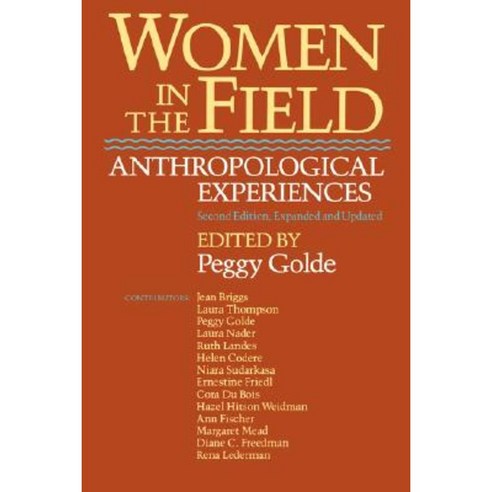Women in the Field: Anthropological Experiences 2nd Ed Paperback, University of California Press