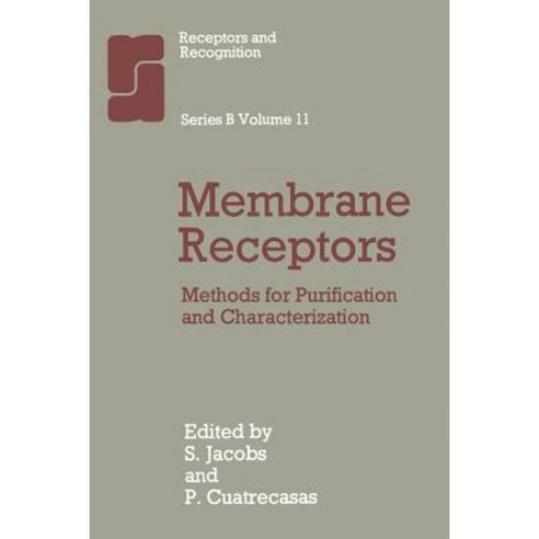 Membrane Receptors: Methods for Purification and Characterization Paperback, Springer
