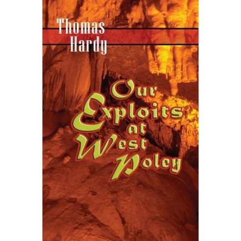 Our Exploits at West Poley: A Story for Boys Paperback, Hythloday Press