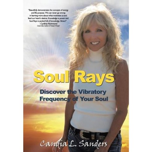 Soul Rays: Discover the Vibratory Frequency of Your Soul Hardcover, Balboa Press