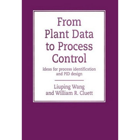 From Plant Data to Process Control: Ideas for Process Indentification and Pid Design Hardcover, Taylor & Francis