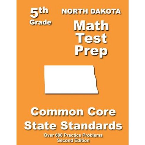 North Dakota 5th Grade Math Test Prep: Common Core Learning Standards Paperback, Createspace