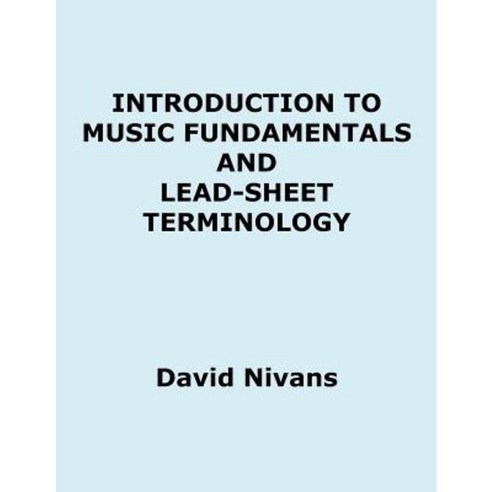 Introduction to Music Fundamentals and Lead-Sheet Terminology Paperback, World Bet Books