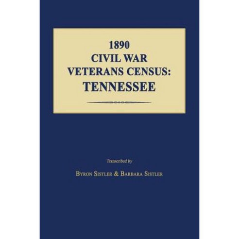 1890 Civil War Veterans Census: Tennessee Paperback, Janaway Publishing, Inc.
