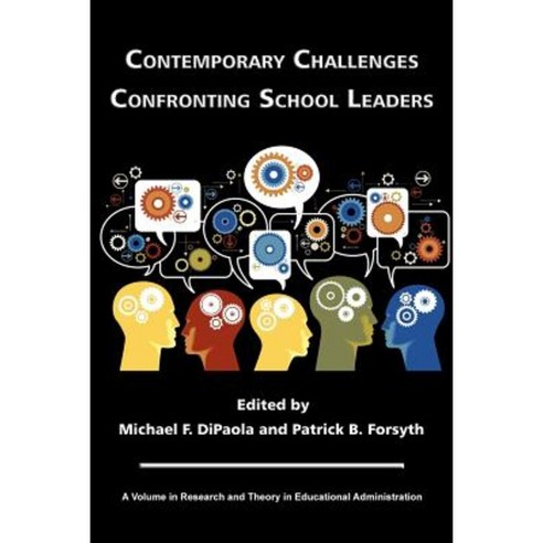 Contemporary Challenges Confronting School Leaders Paperback, Information Age Publishing