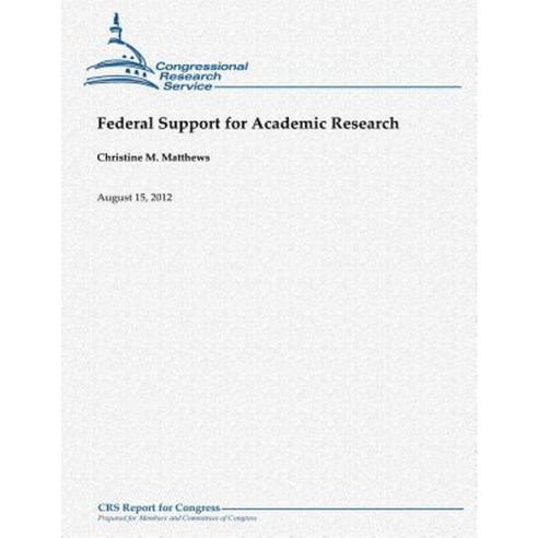 Federal Support for Academic Research Paperback, Createspace