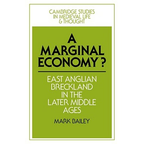 A Marginal Economy?: East Anglian Breckland in the Later Middle Ages Paperback, Cambridge University Press