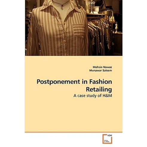 Postponement in Fashion Retailing Paperback, VDM Verlag