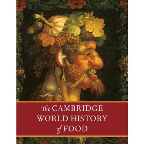 The Cambridge World History of Food Boxed Set, Cambridge University Press
