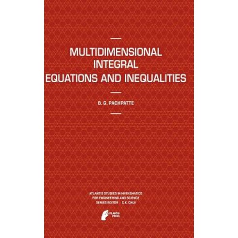 Multidimensional Integral Equations and Inequalities Hardcover ...
