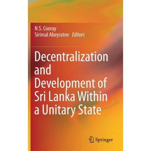 Decentralization and Development of Sri Lanka Within a Unitary State Hardcover, Springer