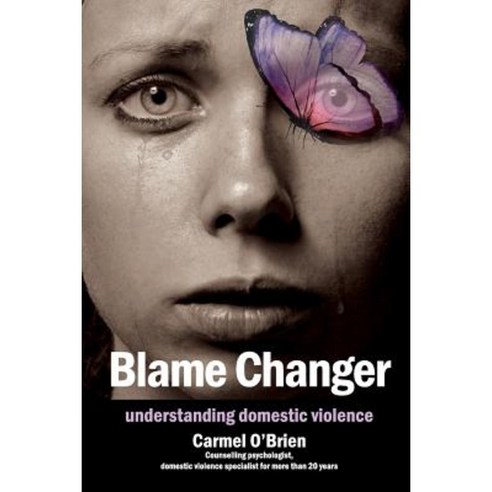 Blame Changer: Understanding Domestic Violence Paperback, Threekookaburras