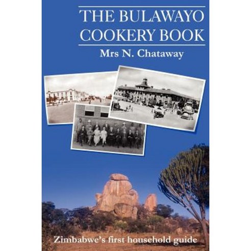 The Bulawayo Cookery Book Paperback, Jeppestown Press