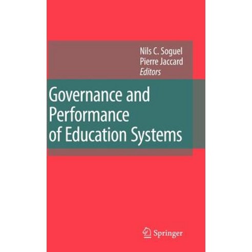 Governance and Performance of Education Systems Hardcover, Springer