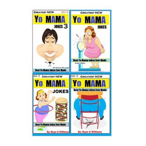 Greatest New Yo Mama?s Jokes: Best Yo Mama Insults Ever Made Paperback, Createspace