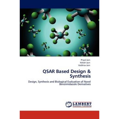 Qsar Based Design & Synthesis Paperback, LAP Lambert Academic Publishing