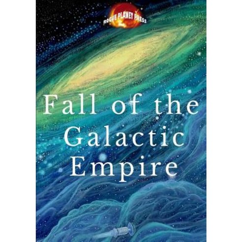 Fall of the Galactic Empire Paperback, Lulu.com