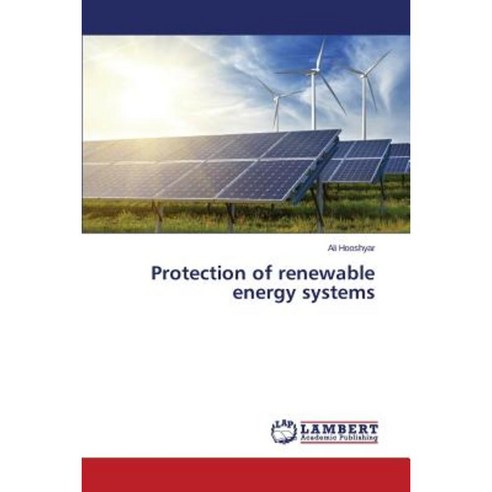 Protection of Renewable Energy Systems Paperback, LAP Lambert Academic Publishing