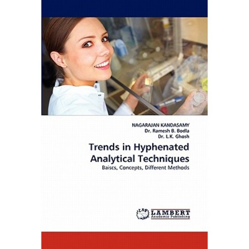 Trends in Hyphenated Analytical Techniques Paperback, LAP Lambert Academic Publishing