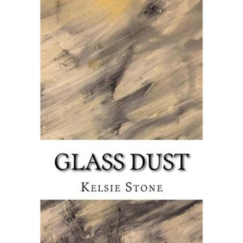 Glass Dust Paperback, Createspace