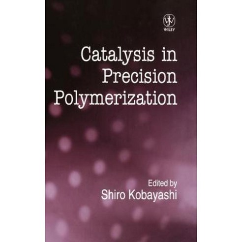 Catalysis in Precision Polymerization Hardcover, Wiley