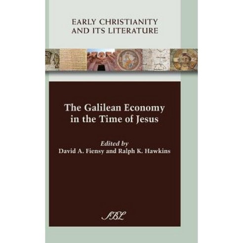 The Galilean Economy in the Time of Jesus Hardcover, Society of Biblical Literature