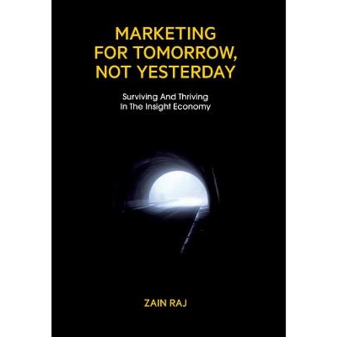 Marketing for Tomorrow Not Yesterday Hardcover, Spyglass Publishing Group
