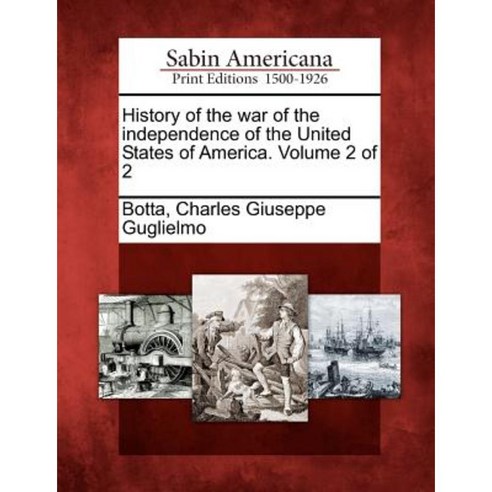 History of the War of the Independence of the United States of America. Volume 2 of 2 Paperback, Gale, Sabin Americana