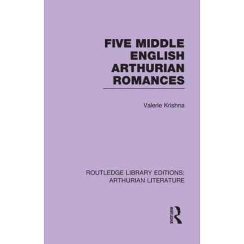 Five Middle English Arthurian Romances Paperback, Routledge