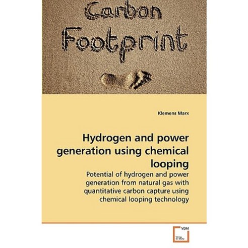 Hydrogen and Power Generation Using Chemical Looping Paperback, VDM Verlag