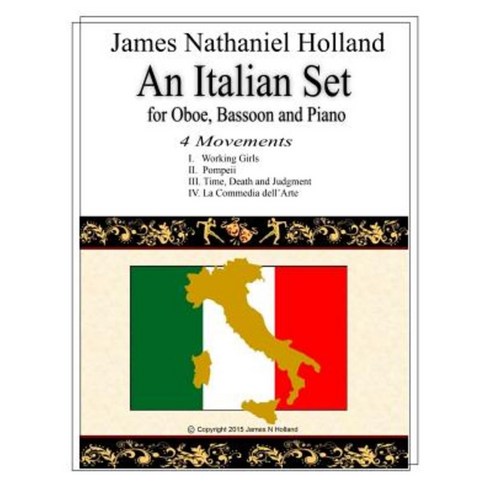An Italian Set for Oboe Bassoon and Piano: Full Score and Parts Included Paperback, Createspace Independent Publishing Platform