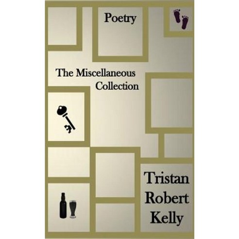 The Miscellaneous Collection: Tomorrow''s Gray Sky Deconstructed Paperback, Createspace Independent Publishing Platform