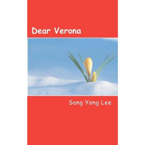 Dear Verona Paperback, Createspace Independent Publishing Platform