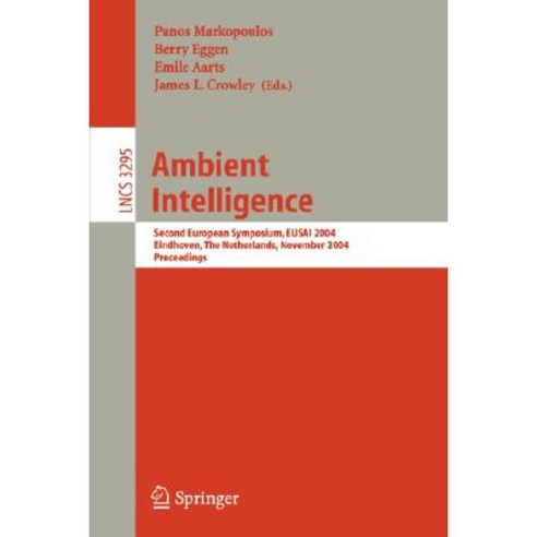 Ambient Intelligence: Second European Symposium Eusai 2004 Eindhoven the Netherlands November 8-11 2004 Proceedings Paperback, Springer