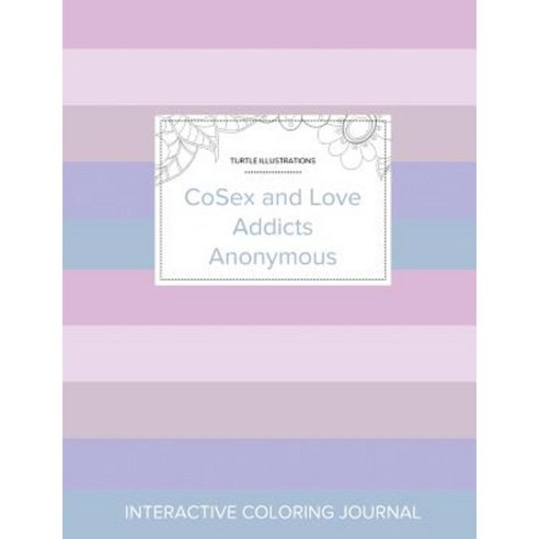 Adult Coloring Journal: Cosex and Love Addicts Anonymous (Turtle Illustrations Pastel Stripes) Paperback, Adult Coloring Journal Press