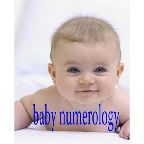 Baby Numerology Paperback, Createspace Independent Publishing Platform