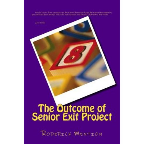 The Outcome of Senior Exit Project Paperback, Createspace Independent Publishing Platform