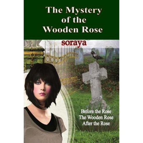 The Mystery of the Wooden Rose Paperback, Createspace Independent Publishing Platform