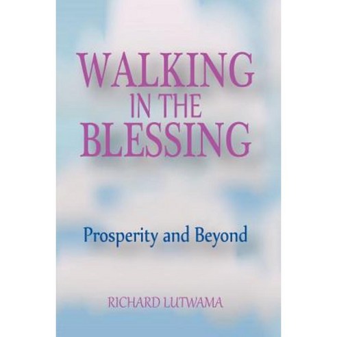 Walking in the Blessing Paperback, Createspace Independent Publishing Platform